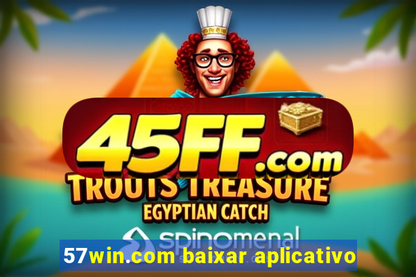 57win.com baixar aplicativo
